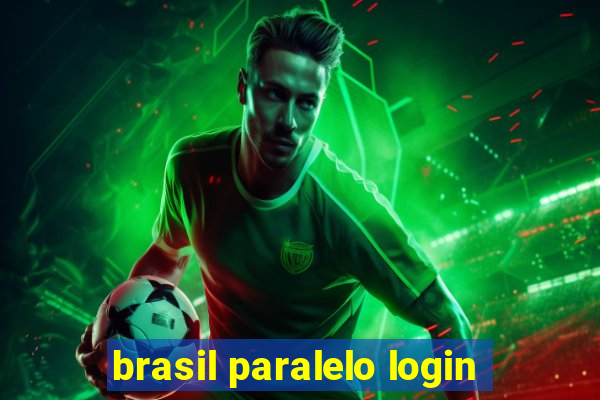 brasil paralelo login